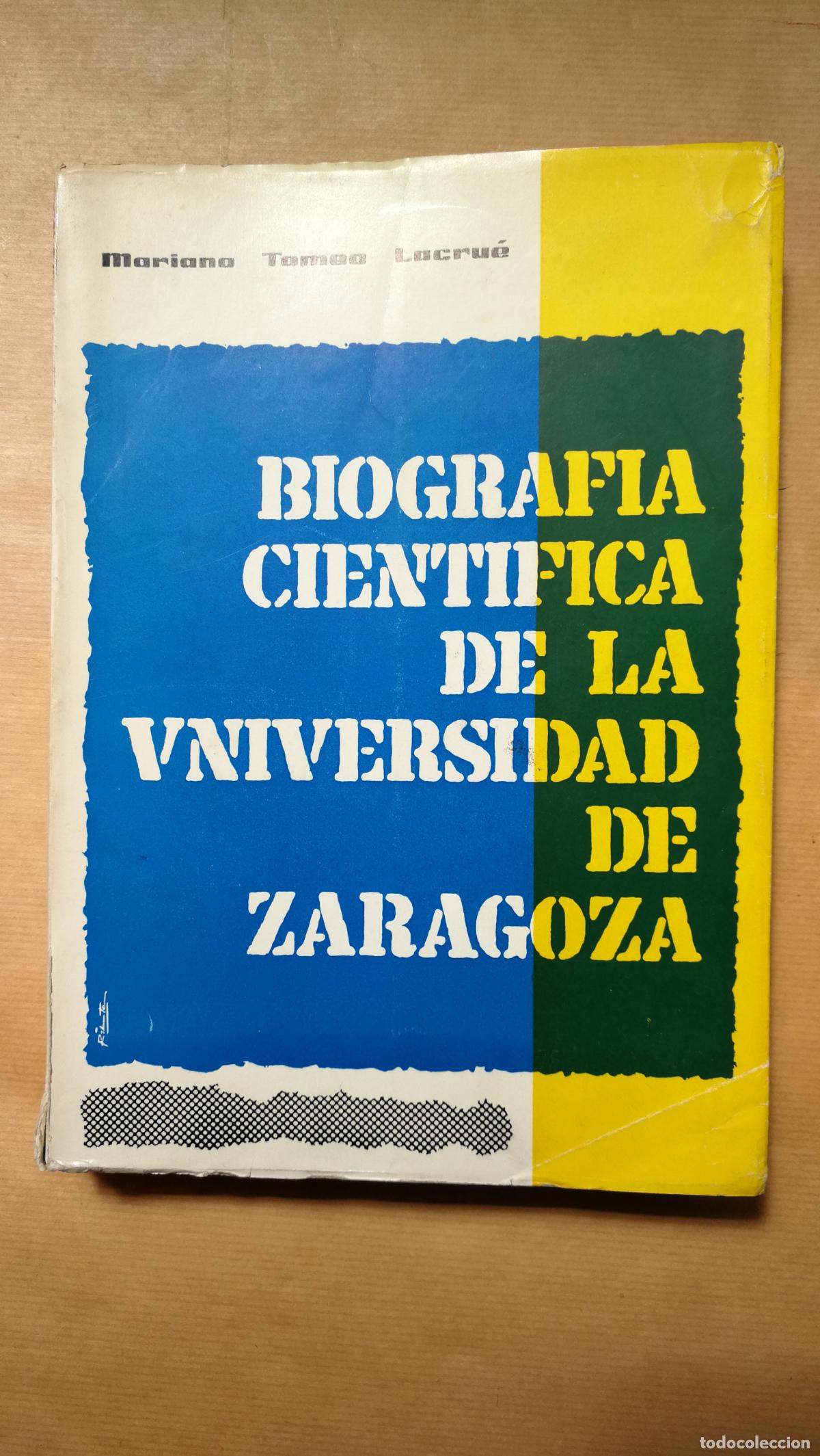 books: Biograf&iacute;a cient&iacute;fica de la Universidad de Zaragoza. - &rdquo;Tomeo Lacru&eacute;, Mariano&rdquo;