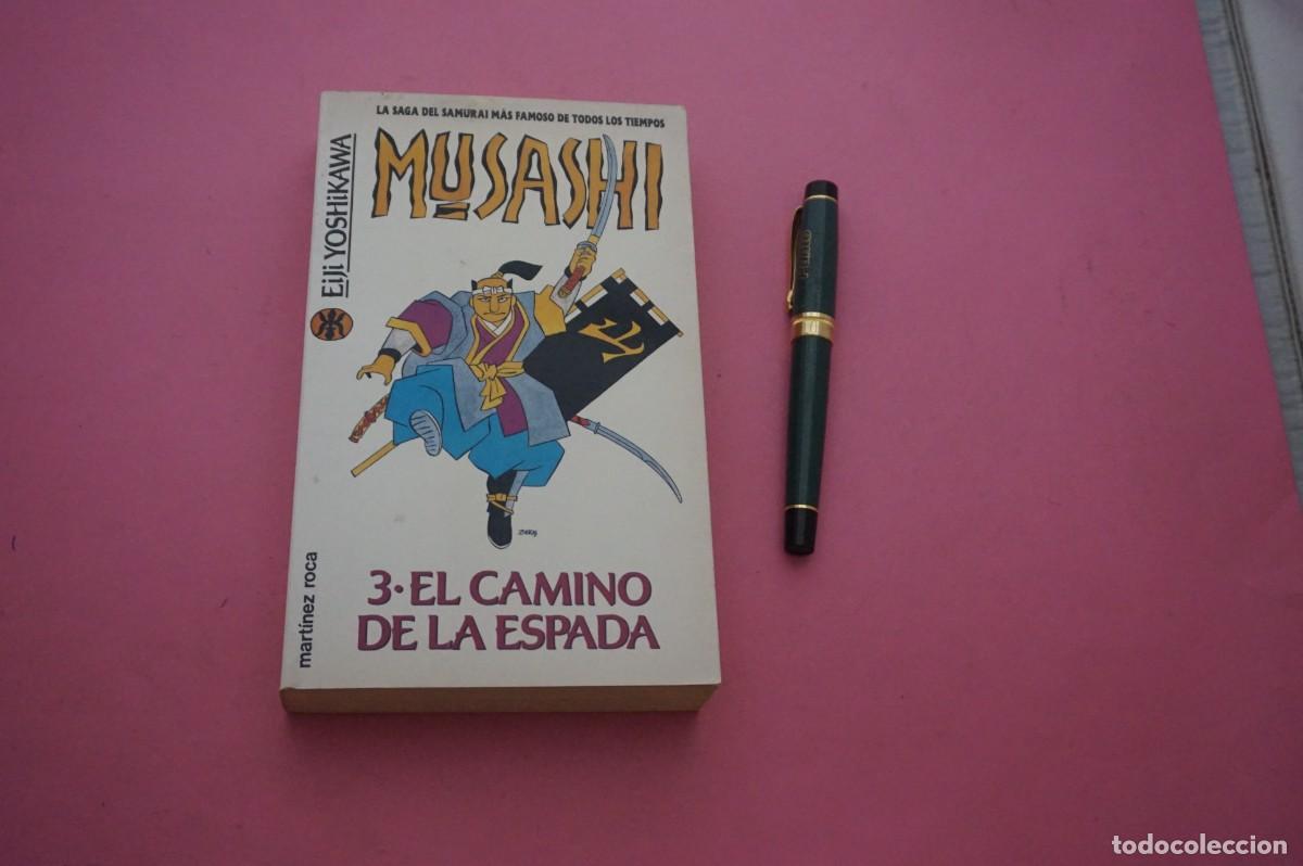 Libros: AMF-33B/ MUSASHI 3. EL CAMINO DE LA ESPADA - SIJI YOSHIKAWA / EDICIONES MARTINEZ ROCA