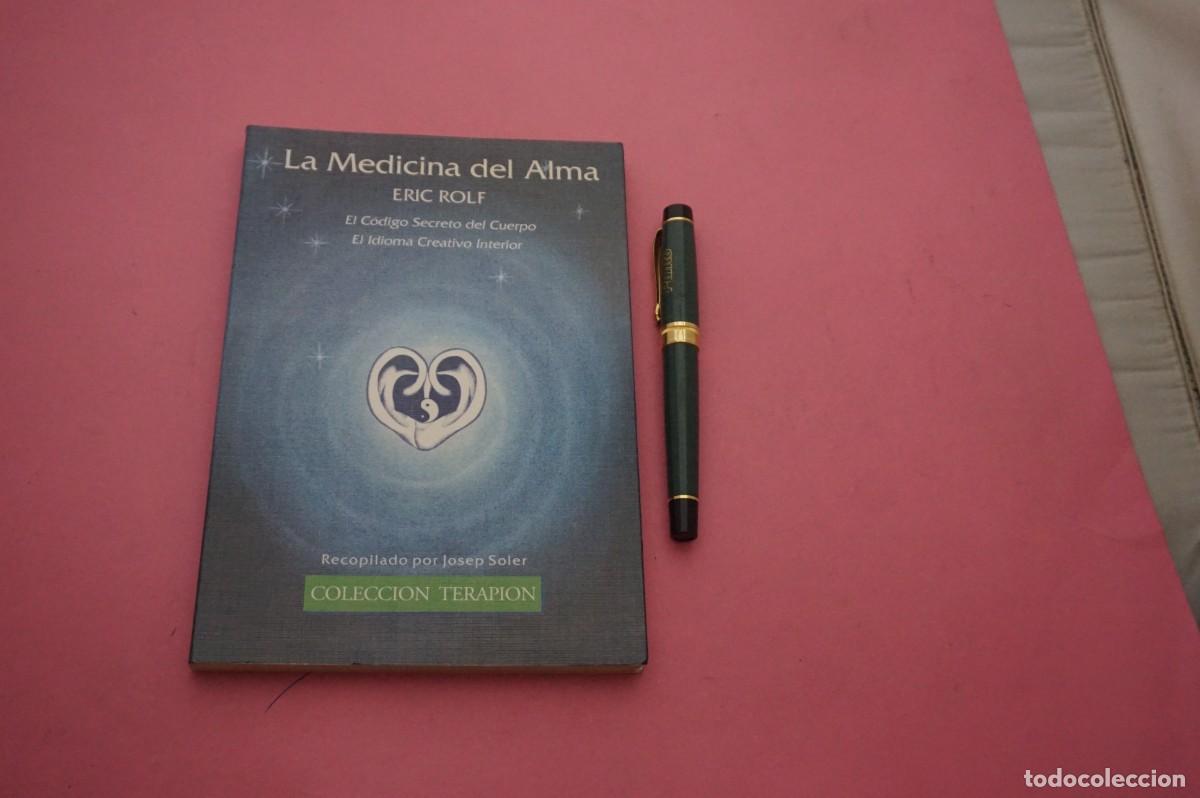 Libros: AMF-33B/ LA MEDICINA DEL ALMA - ERIC ROLF / COLECCION TERAPION