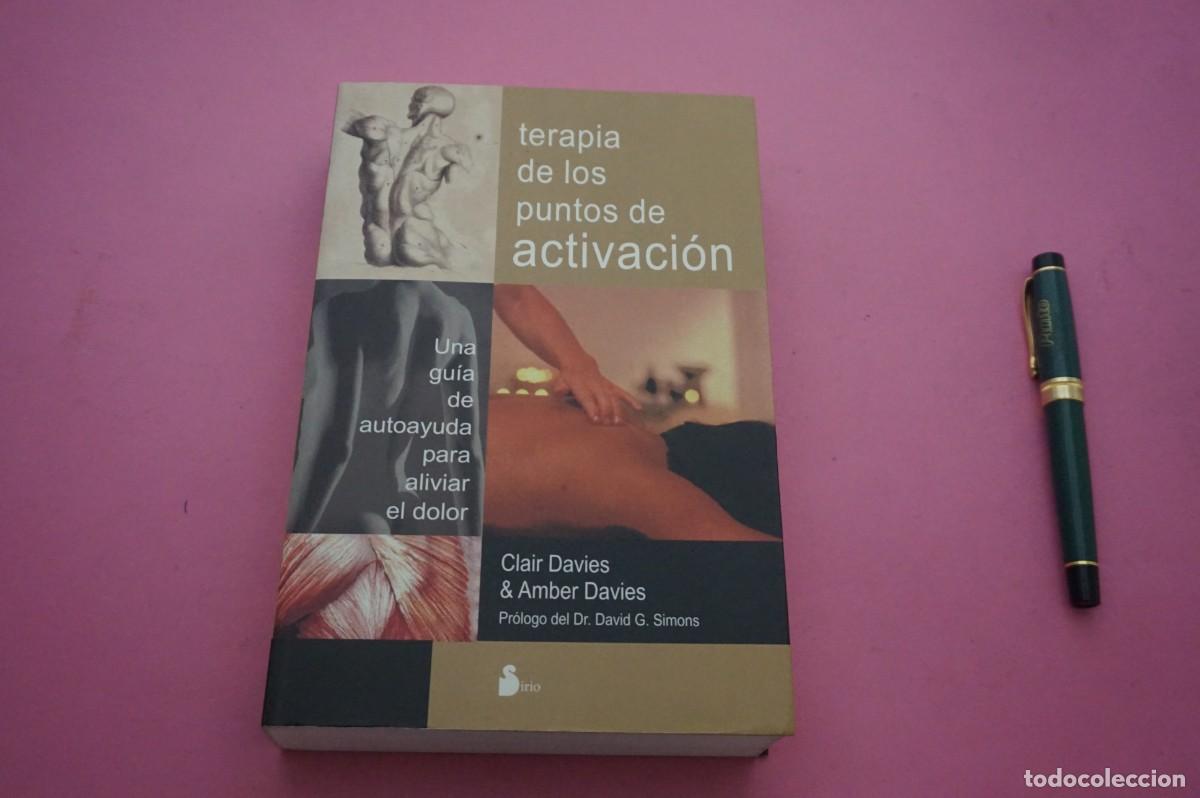 Libros: AMF-34D/ TERAPIA DE LOS PUNTOS DE ACTIVACION - CLAIR DAVIES Y AMBER DAVIES / EDITORIAL SIRIO