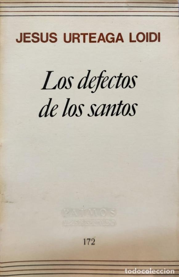 B&uuml;cher: LOS DEFECTOS DE LOS SANTOS - Jes&uacute;s Arteaga Loidi