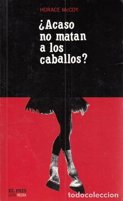Livres: ACASO MATAN A LOS CABALLOS ? - MC COY, HORACE