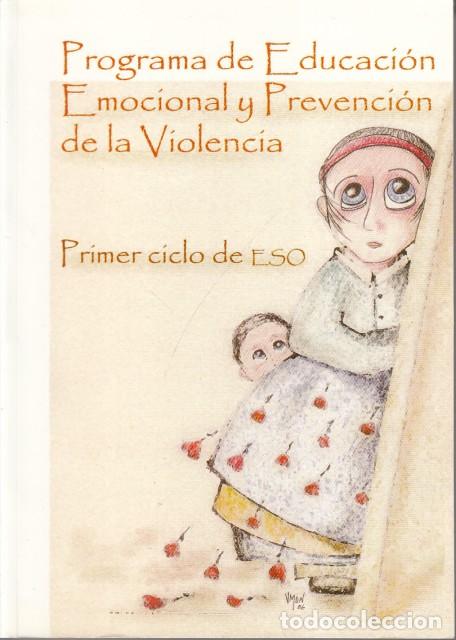 Libros: PROGRAMA DE EDUCACI&Oacute;N EMOCIONAL Y PREVENCI&Oacute;N DE LA VIOLENCIA. PRIMER CICLO DE ESO - CARUANA VA&Ntilde;&Oacute;, AG