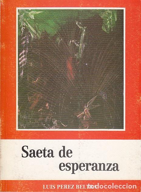 Libros: SAETA DE ESPERANZA - P&Eacute;REZ BELTRA, LUIS