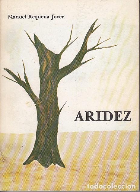Libros: ARIDEZ - REQUENA JOVER, MANUEL - Foto 1