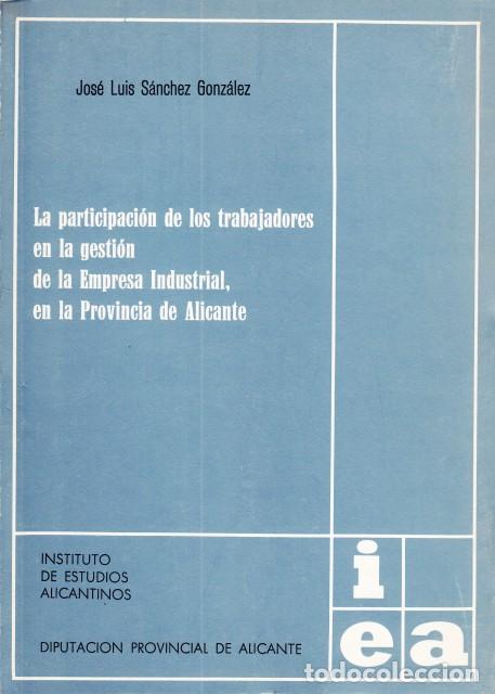 books: LA PARTICIPACION DE LOS TRABAJADORES EN LA GESTION DE LA EMPRESA INDUSTRIAL, EN LA PROVINCIA DE... -