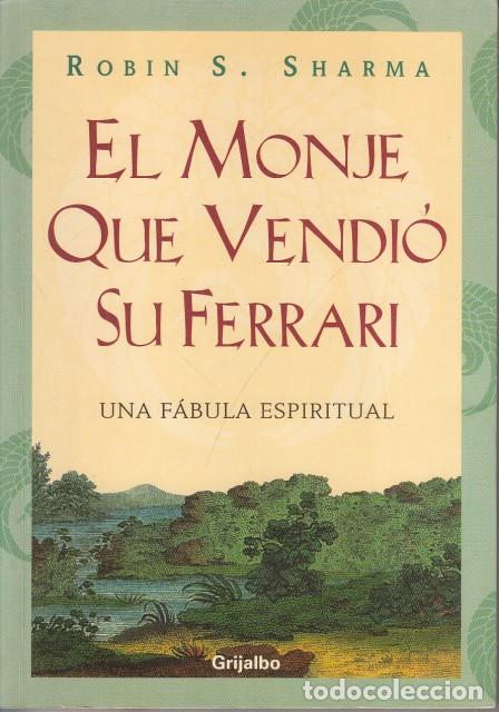 Libri di seconda mano: EL MONJE QUE VENDI&Oacute; SU FERRARI. UNA F&Aacute;BULA ESPIRITUAL - SHARMA, ROBIN