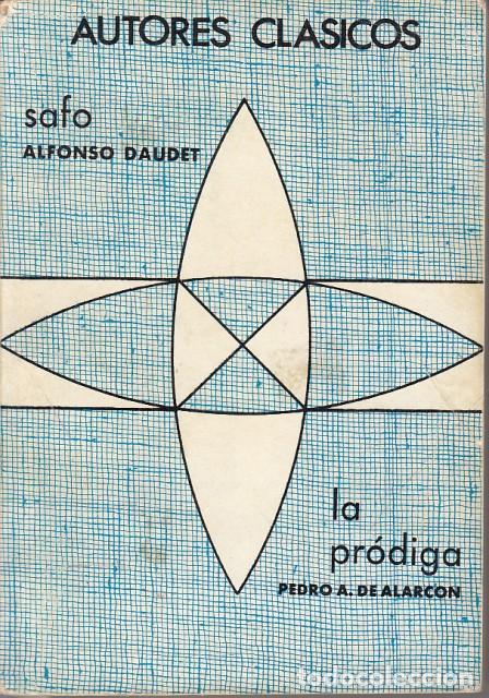 Libros: SAFO; LA PRODIGA - DAUDET, ALFONSO; DE ALARCON, PEDRO ANTONIO.