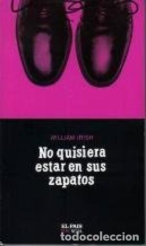 Libri di seconda mano: NO QUISIERA ESTAR EN SUS ZAPATOS - IRISH, WILLIAM