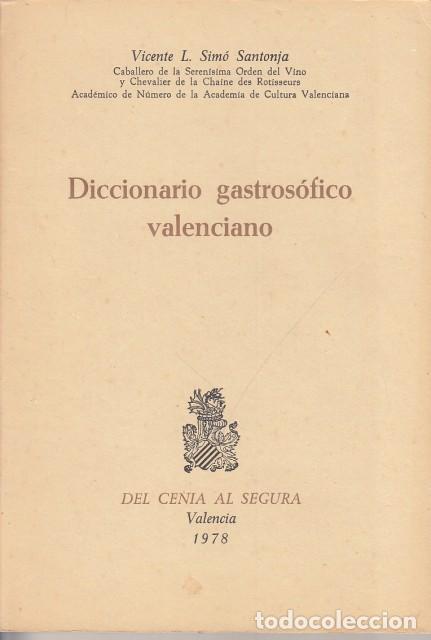 Libri di seconda mano: DICCIONARIO GASTROS&Oacute;FICO VALENCIANO - SIM&Oacute; SANTONJA, VICENTE L.