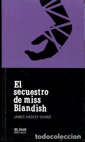 Libros: EL SECUESTRO DE MISS BLANDISH - HADLEY CHASE, JAMES - Foto 1
