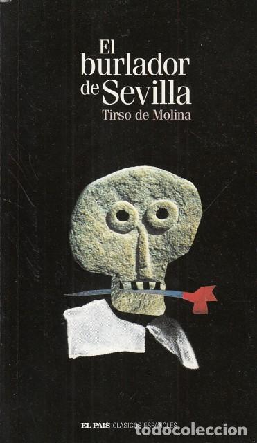 Libros: EL BURLADOR DE SEVILLA Y CONVIDADO DE PIEDRA - DE MOLINA, TIRSO