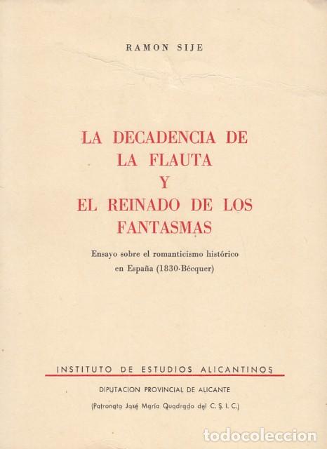 B&uuml;cher: LA DECADENCIA DE LA FLAUTA Y EL REINADO DE LOS FANTASMAS. Ensayo sobre el romanticismo hist&oacute;ric... -