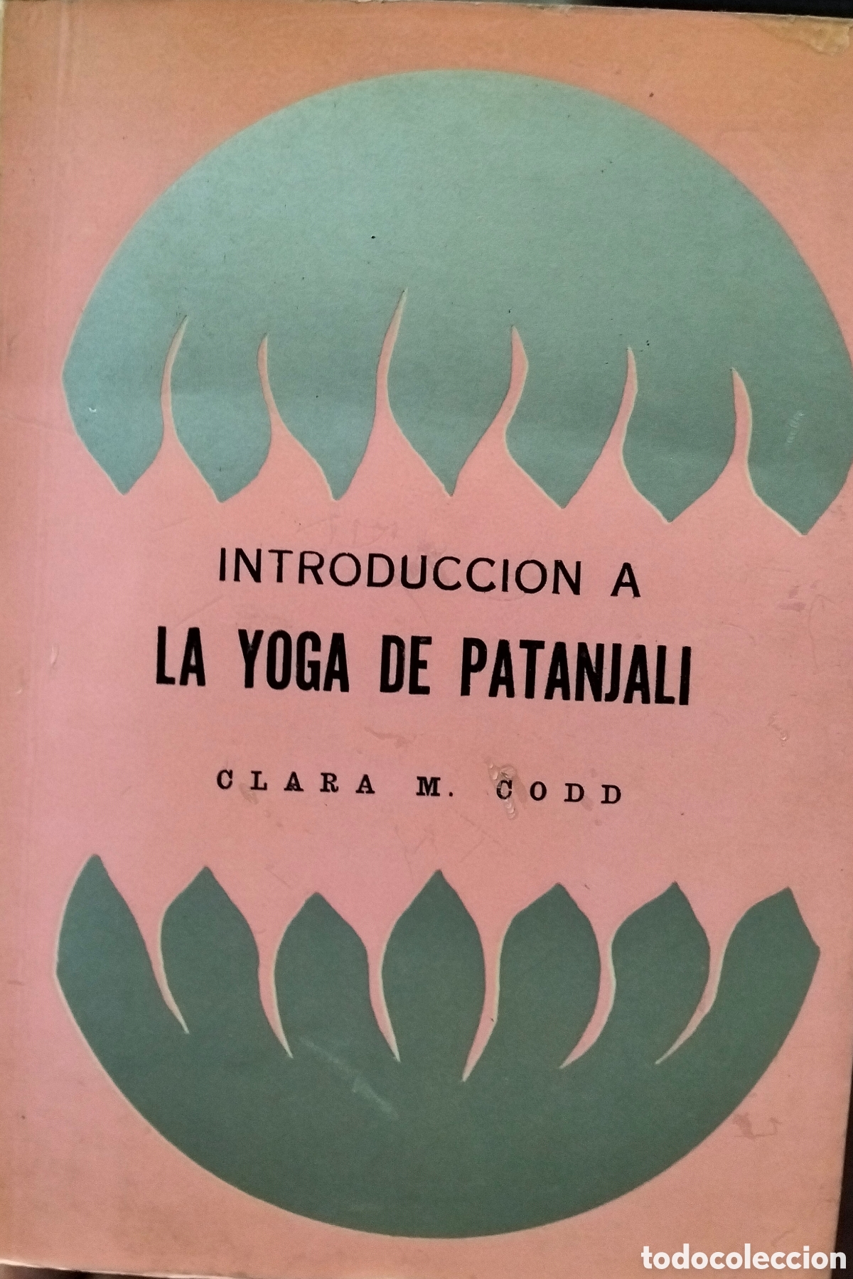 Libri di seconda mano: INTRODUCCION A LA YOGA DE PATANJALI. A&ntilde;o 1975 - M. CODD,Clara