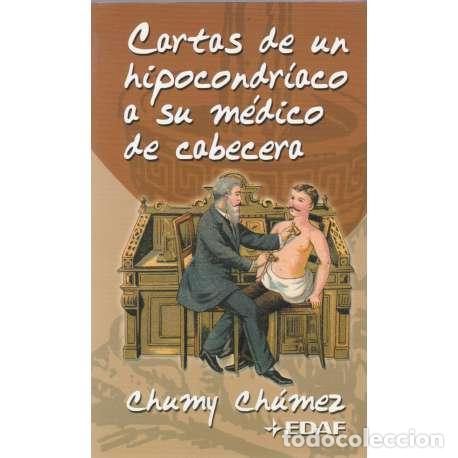 Libros: Cartas de un hipocondr&iacute;aco a su m&eacute;dico de cabecera - Chumy Ch&uacute;mez