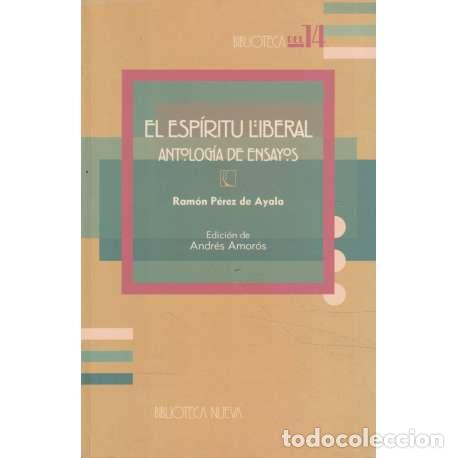 Libros: El esp&iacute;ritu liberal. Antolog&iacute;a de ensayos - Ram&oacute;n P&eacute;rez de Ayala