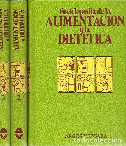 Libros: Enciclopedia de la alimentaci&oacute;n y la diet&eacute;tica. 3 Tomos.