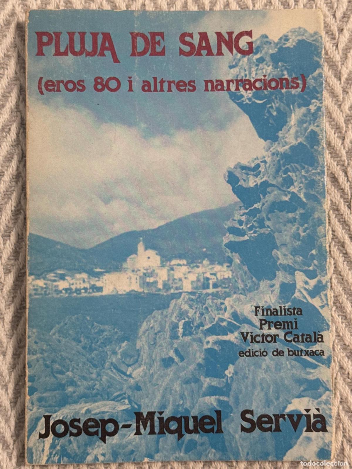 Libros: Pluja de sang (eros 80 i altres narracions) - Josep-Miquel Servi&agrave;