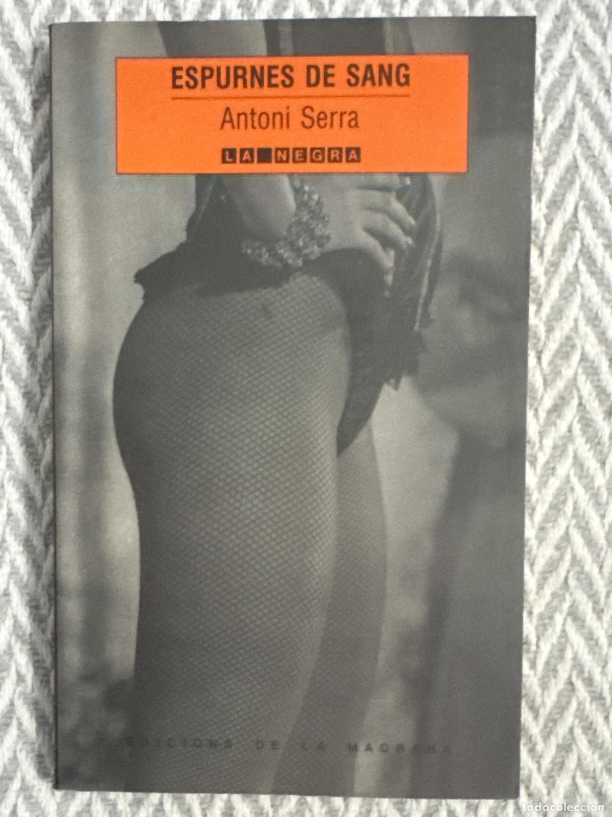 Libros: Espurnes de sang (1&ordm; edici&oacute;) - Antoni Serra