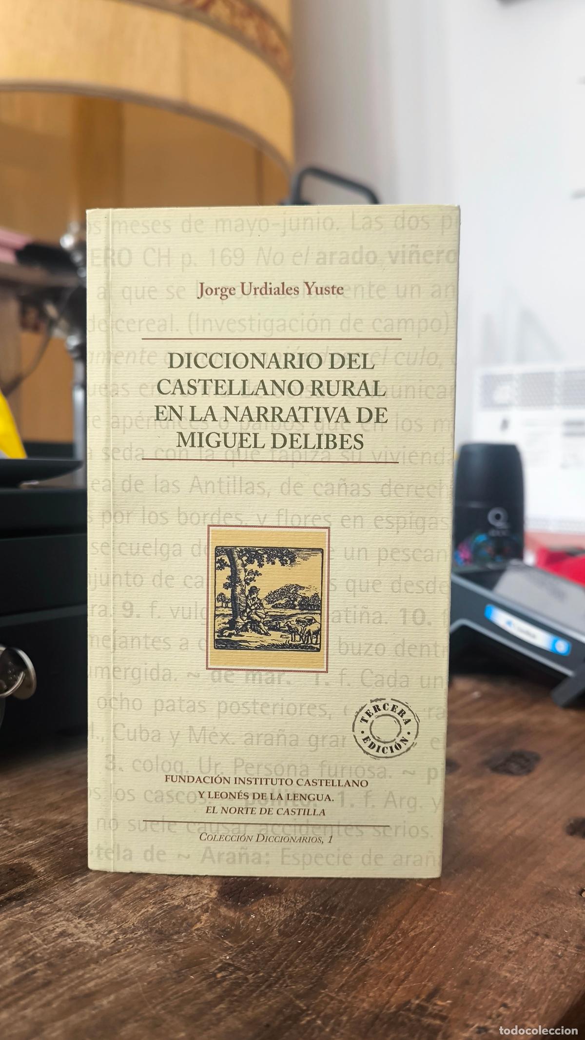 Libros: DICCIONARIO DEL CASTELLANO RURAL EN LA NARRATIVA DE MIGUEL DELIBES - Jorge Urdiales Yuste