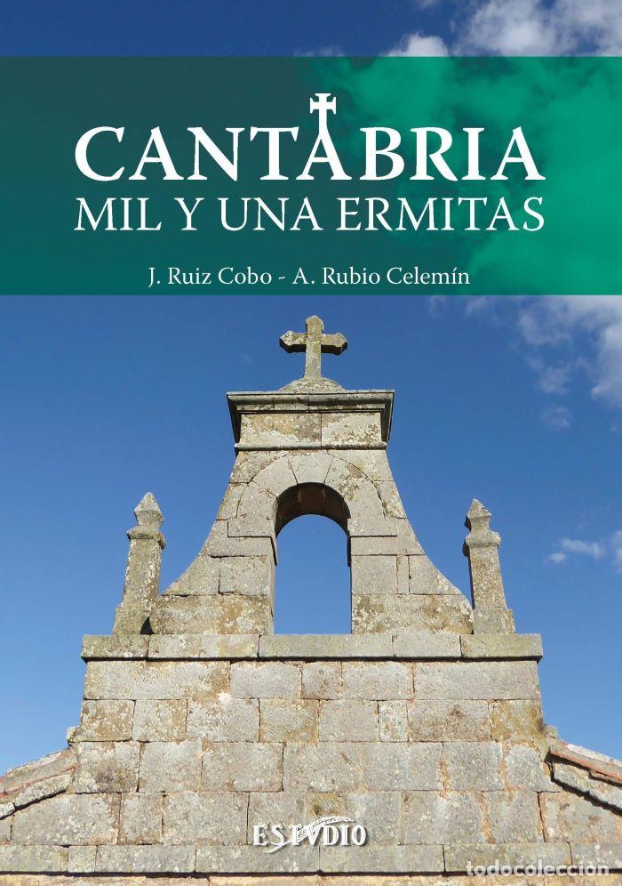 Libros: CANTABRIA. MIL Y UNA ERMITAS - Jes&uacute;s Ruiz Cobo; Ana Rubio Celem&iacute;n