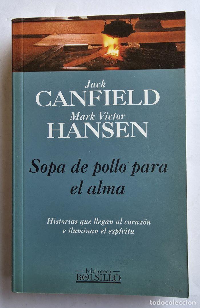 Libros: SOPA DE POLLO PARA EL ALMA - Jack Canfield