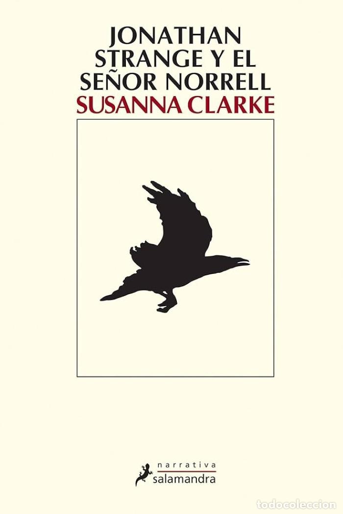 Libros: JONATHAN STRANGE Y EL SENOR NORRELL - Susanna Clarke