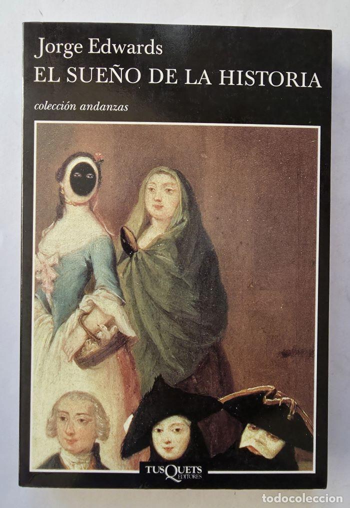 Libros: EL SUE&Ntilde;O DE LA HISTORIA - Jorge Edwards