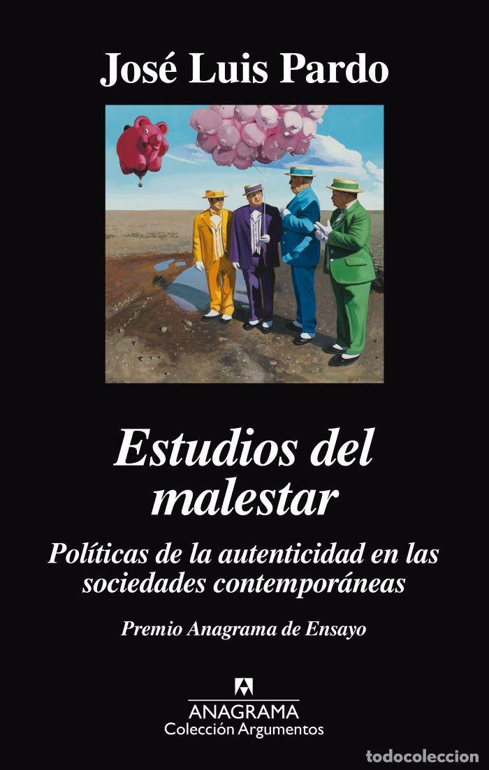 Libros: ESTUDIOS DEL MALESTAR. POL&Iacute;TICAS DE LA AUTENTICIDAD EN LAS SOCIEDADES CONTEMPOR&Aacute;NEAS - Jos&eacute; Luis Par