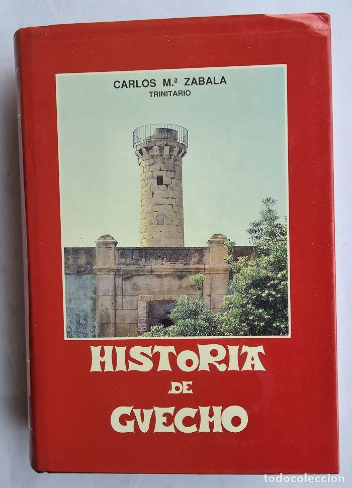 Libros: HISTORIA DE GUECHO - Carlos Mar&iacute;a Zabala