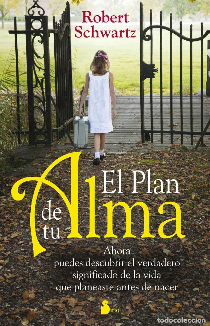 Libros: EL PLAN DE TU ALMA. AHORA PUEDES DESCUBRIR EL VERDADEO SIGNIFICADO DE LA VIDA QUE PLANEASTE ANTES DE