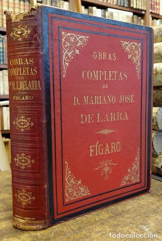 Libros: OBRAS COMPLETAS DE D. MARIANO JOS&Eacute; DE LARRA. (Figaro). Ilustrado con grabados al cinc de Jose Luis