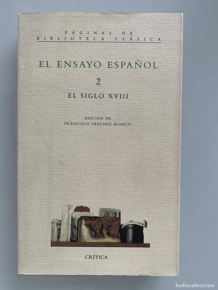 Libros: EL ENSAYO ESPA&Ntilde;OL. Tomo 2 - El Siglo XVIII - Francisco S&aacute;nchez Blanco