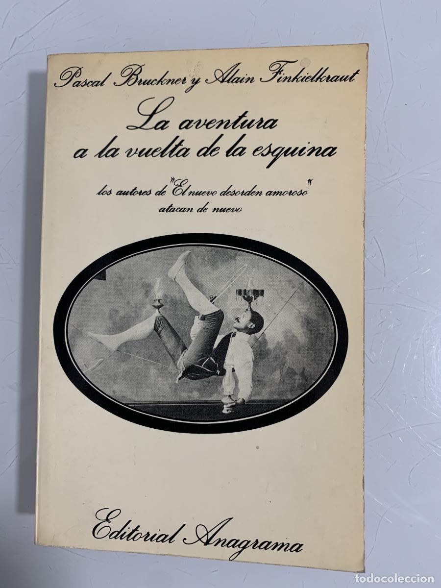 Livres: LA AVENTURA A LA VUELTA DE LA ESQUINA. Los autores de &rdquo;El nuevo desorden amoroso&rdquo; atacan de nuevo -