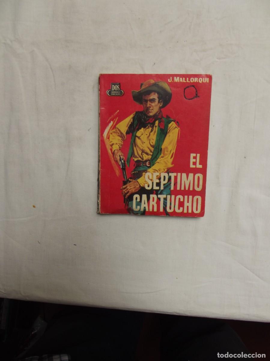 Libros: EL SEPTIMO CARTUCHO POR J. MALLORQUI