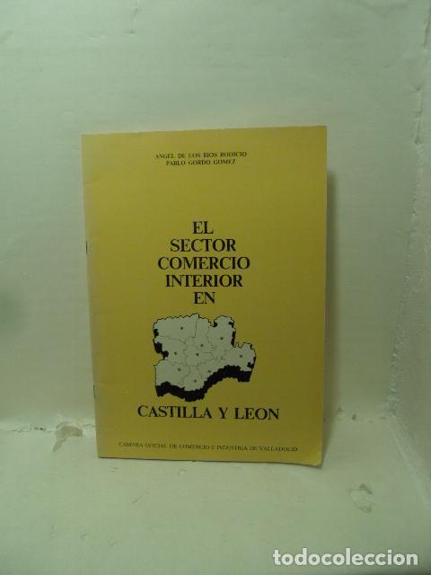 Livres: EL SECTOR COMERCIO INTERIOR EN CASTILLA Y LE&Oacute;N -