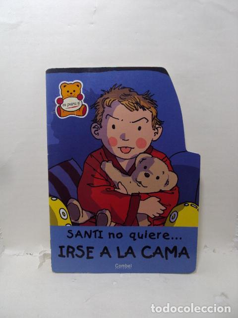 Livros em segunda m&atilde;o: SANTI NO QUIERE... IRSE A LA CAMA - J.Carrera