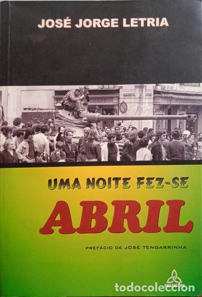 Libros: LETRIA. (Jos&eacute; Jorge) - UMA NOITE FEZ-SE ABRIL.