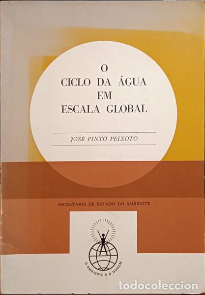 Libros: PINTO PEIXOTO. (Jos&eacute;) - O CICLO DA &Aacute;GUA EM ESCALA GLOBAL.