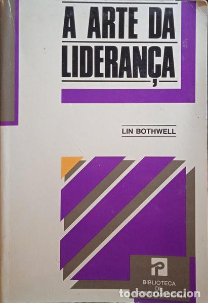 Livres: BOTHWELL. (Lin) - A ARTE DA LIDERAN&Ccedil;A.