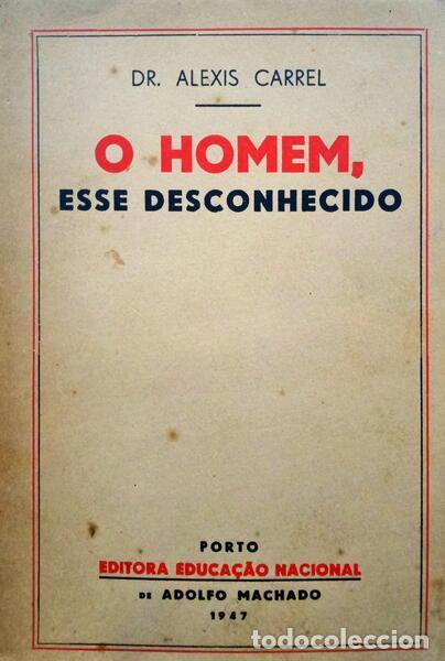 Livres: CARREL. (Alexis) - O HOMEM, ESSE DESCONHECIDO.