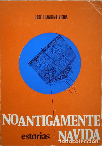 Livres: LUANDINO VIEIRA. (Jos&eacute;) - NO ANTIGAMENTE NA VIDA.