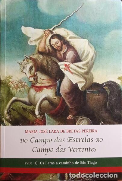 Livres: BRETAS PEREIRA. (Maria Jos&eacute; Lara de) - DO CAMPO DAS ESTRELAS AO CAMPO DAS VERTENTES. [2 VOLS.]