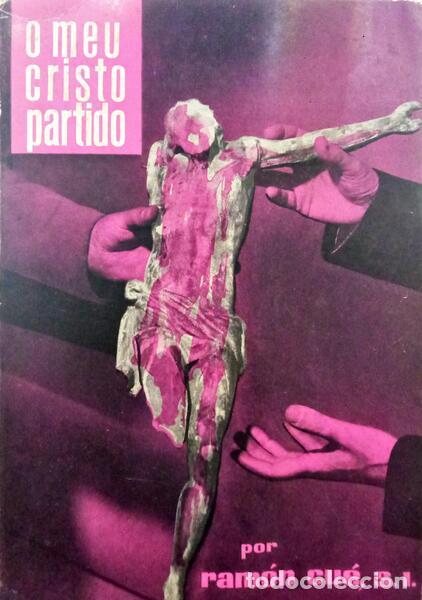 Livres: CU&Eacute;. (Ram&oacute;n) - O MEU CRISTO PARTIDO, MEDITA&Ccedil;&Otilde;ES QUARESMAIS.