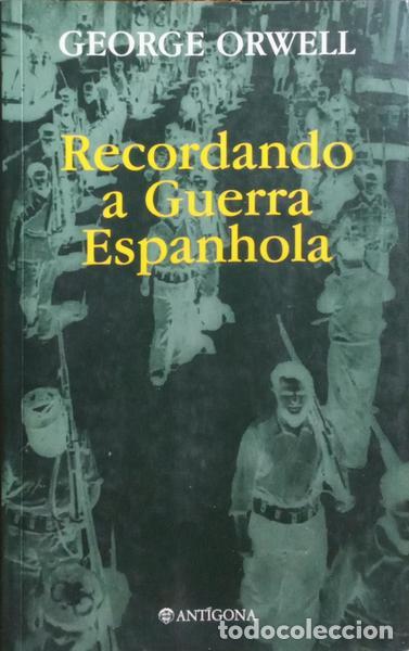 Libros: ORWELL. (George) - RECORDANDO A GUERRA ESPANHOLA. - Foto 1