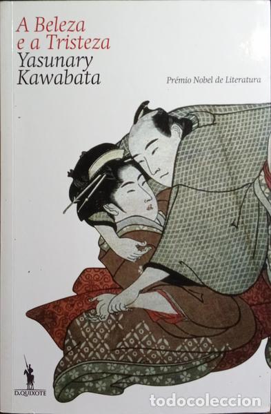 Libros: KAWABATA. (Yasunari) - A BELEZA E A TRISTEZA.