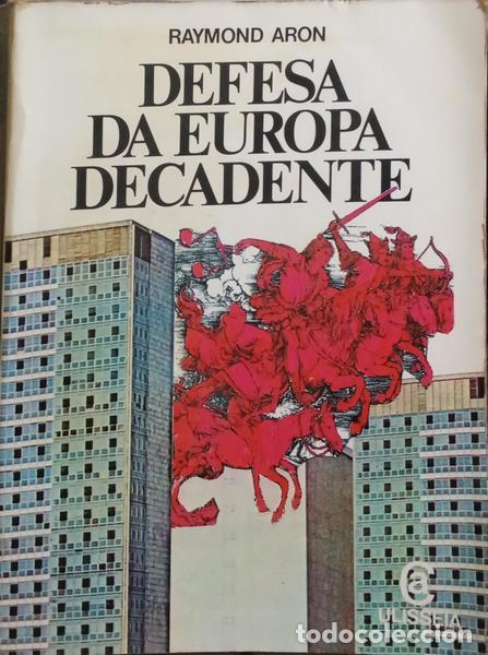 Libros: ARON. (Raymond) - DEFESA DA EUROPA DECADENTE.