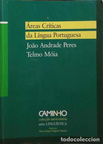 Libros: ANDRADE PERES. (Jo&atilde;o) e Telmo M&oacute;ia. - &Aacute;REAS CR&Iacute;TICAS DA L&Iacute;NGUA PORTUGUESA.