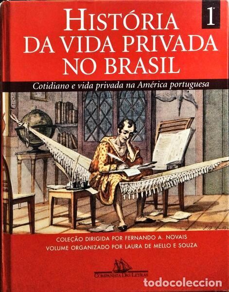 Libros: NOVAIS. (Fernando A.) - HIST&Oacute;RIA DA VIDA PRIVADA NO BRASIL. [4 VOLS.]