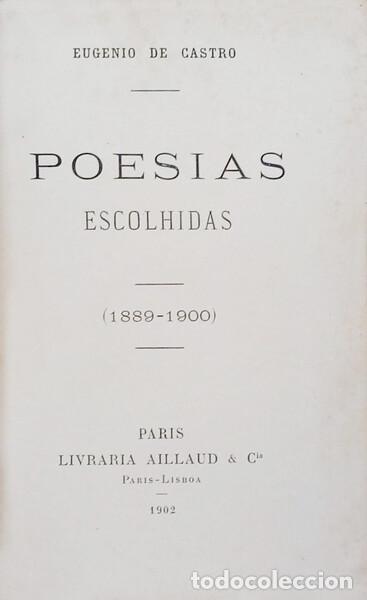 Libros: CASTRO. (Eugenio de) - POESIAS ESCOLHIDAS, 1889-1900.